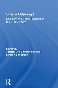 Space Odysseys: Spatiality and Social Relations the 21st Century