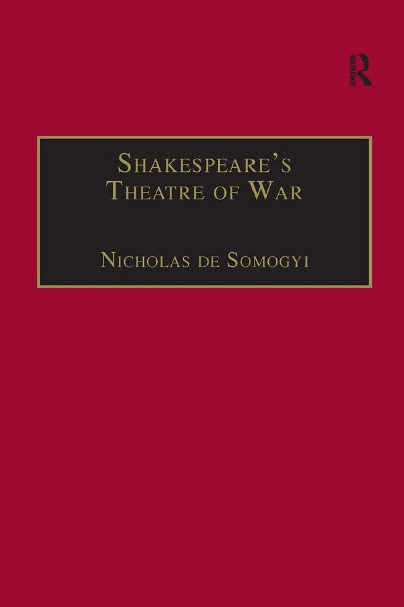 Shakespeare's Theatre of War