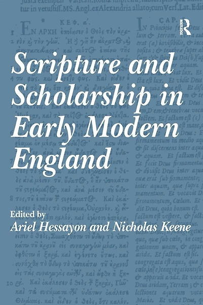 Scripture and Scholarship Early Modern England