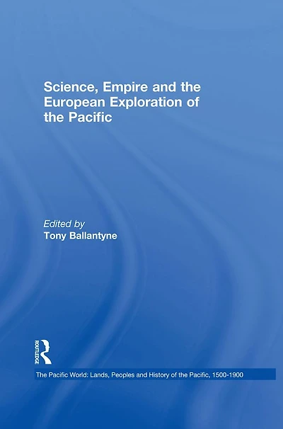 Science, Empire and the European Exploration of Pacific