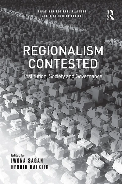 Regionalism Contested: Institution, Society and Governance