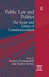 Public Law and Politics: The Scope Limits of Constitutionalism