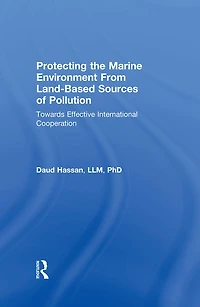 Protecting the Marine Environment From Land-Based Sources of Pollution: Towards Effective International Cooperation