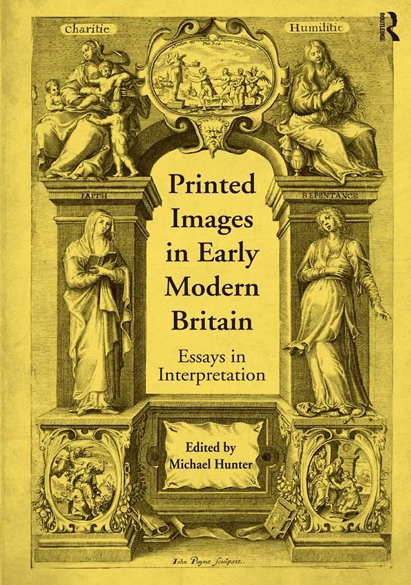 Printed Images Early Modern Britain: Essays Interpretation
