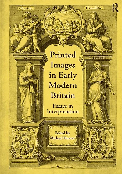Printed Images Early Modern Britain: Essays Interpretation