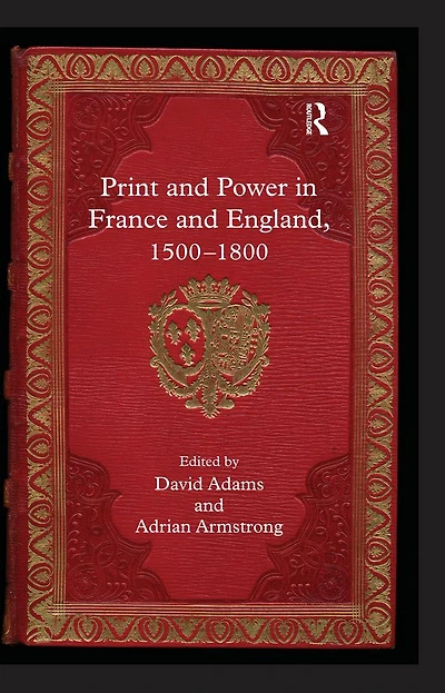 Print and Power France England, 1500-1800