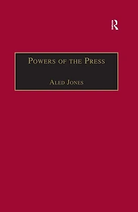 Powers of the Press: Newspapers, Power and Public Nineteenth-Century England