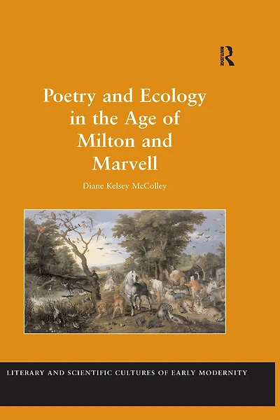 Poetry and Ecology the Age of Milton Marvell
