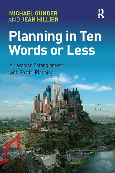 Planning Ten Words or Less: A Lacanian Entanglement with Spatial