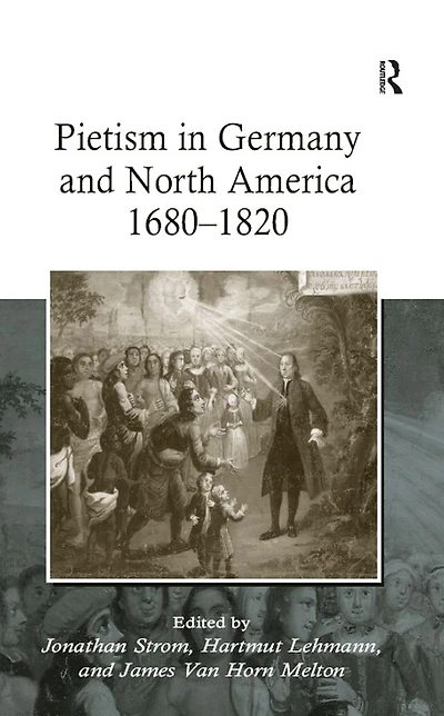 Pietism Germany and North America 1680-1820
