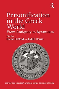 Personification the Greek World: From Antiquity to Byzantium