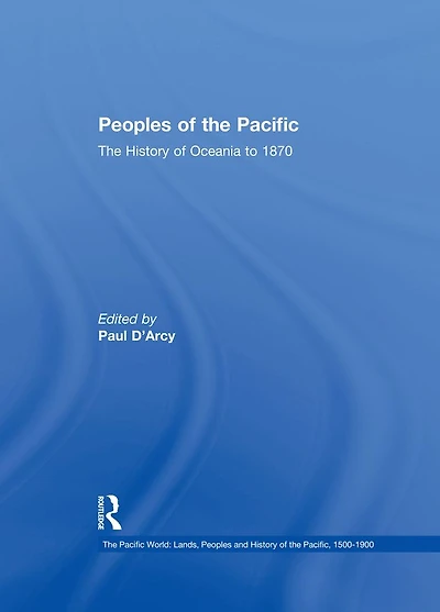 Peoples of The Pacific: History Oceania to 1870
