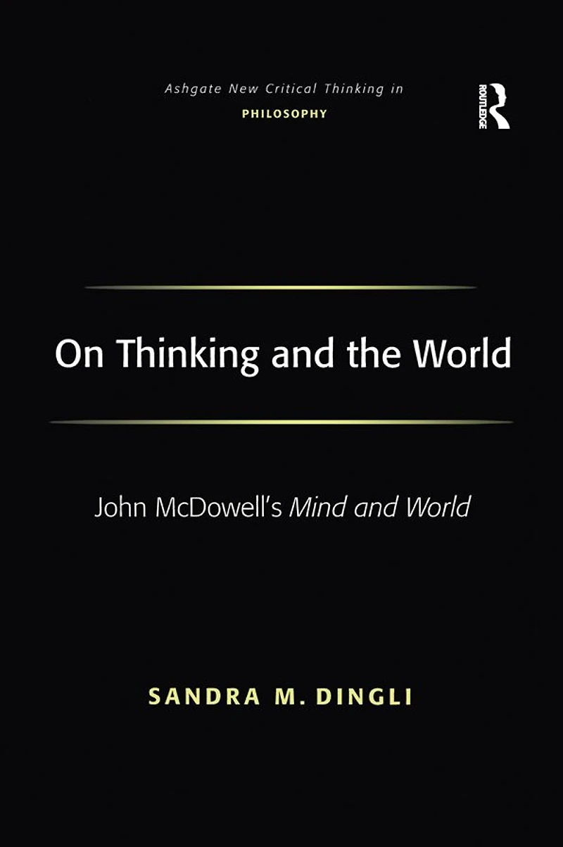 On Thinking and the World: John McDowell's Mind World
