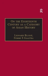 On the Eighteenth Century as a Category of Asian History: Van Leur Retrospect