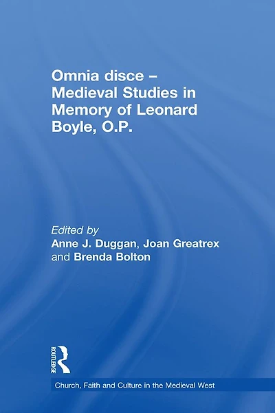 Omnia disce - Medieval Studies Memory of Leonard Boyle, O.P.