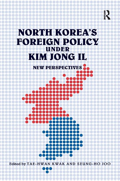 North Korea's Foreign Policy under Kim Jong Il: New Perspectives