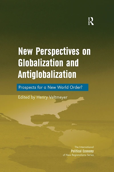 New Perspectives on Globalization and Antiglobalization: Prospects for a World Order?