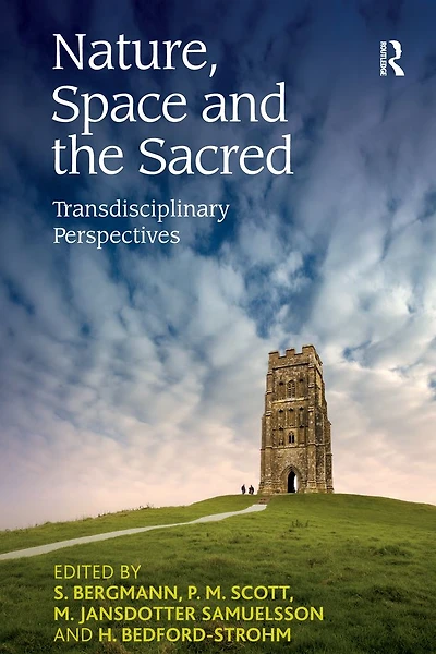 Nature, Space and the Sacred: Transdisciplinary Perspectives