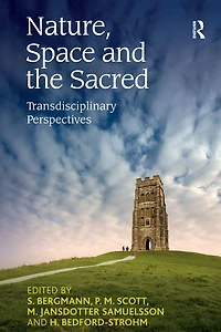 Nature, Space and the Sacred: Transdisciplinary Perspectives