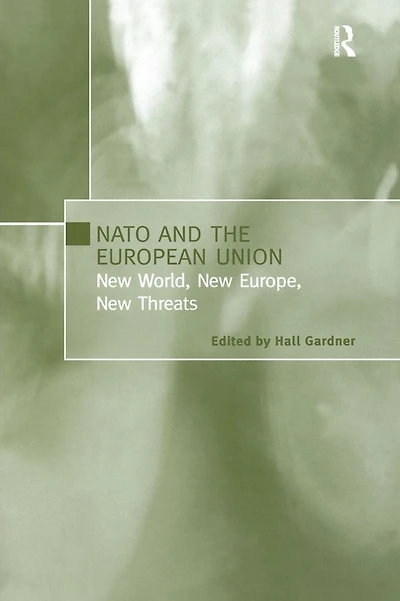 NATO and the European Union: New World, Europe, Threats