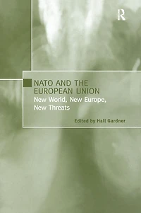 NATO and the European Union: New World, Europe, Threats