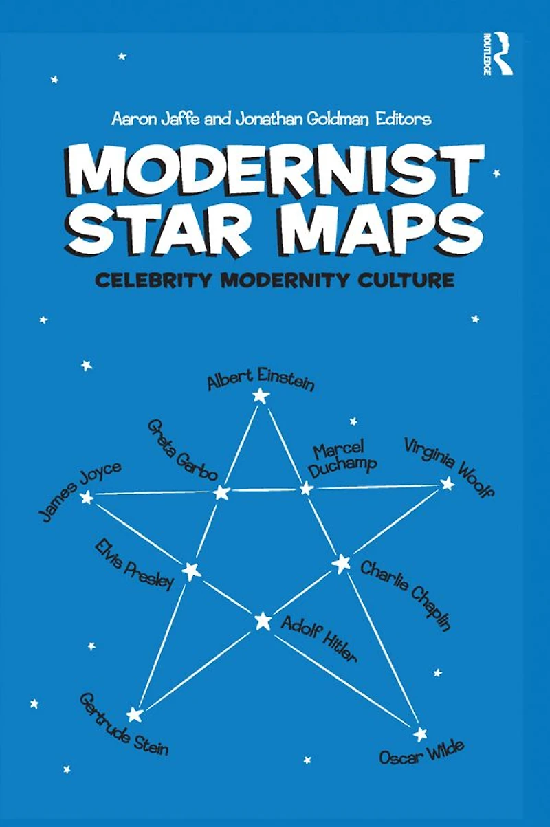 Modernist Star Maps: Celebrity, Modernity, Culture
