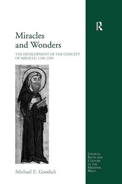 Miracles and Wonders: the Development of Concept Miracle, 1150-1350