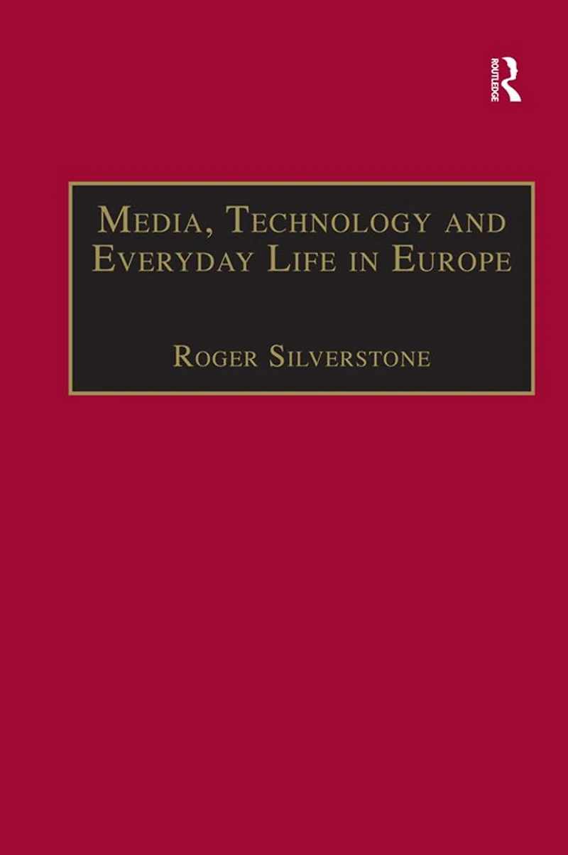Media, Technology and Everyday Life Europe: From Information to Communication