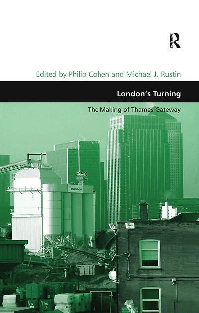 London's Turning: The Making of Thames Gateway