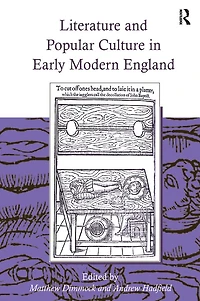 Literature and Popular Culture Early Modern England