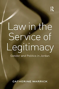 Law the Service of Legitimacy: Gender and Politics Jordan