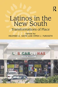 Latinos the New South: Transformations of Place
