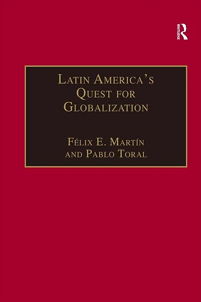 Latin America's Quest for Globalization: The Role of Spanish Firms