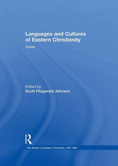 Languages and Cultures of Eastern Christianity: Greek