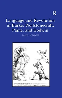 Language and Revolution Burke, Wollstonecraft, Paine, Godwin