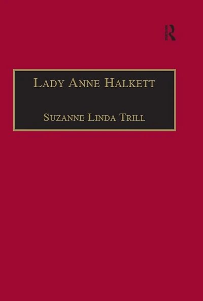 Lady Anne Halkett: Selected Self-Writings