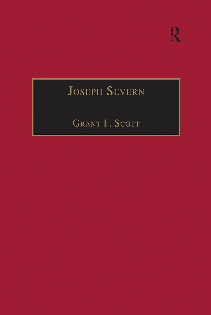 Joseph Severn: Letters and Memoirs