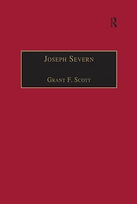 Joseph Severn: Letters and Memoirs