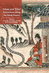 Islam and Tibet - Interactions along the Musk Routes