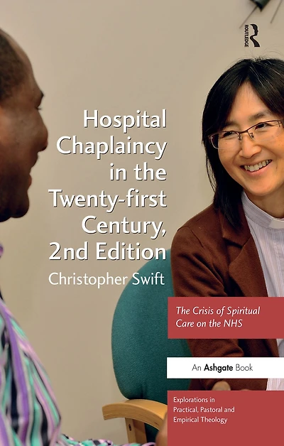 Hospital Chaplaincy the Twenty-first Century: Crisis of Spiritual Care on NHS