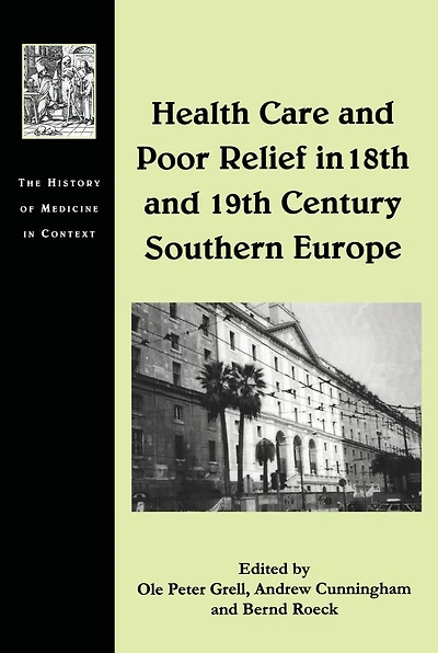 Health Care and Poor Relief 18th 19th Century Southern Europe