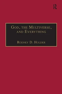 God, the Multiverse, and Everything: Modern Cosmology Argument from Design