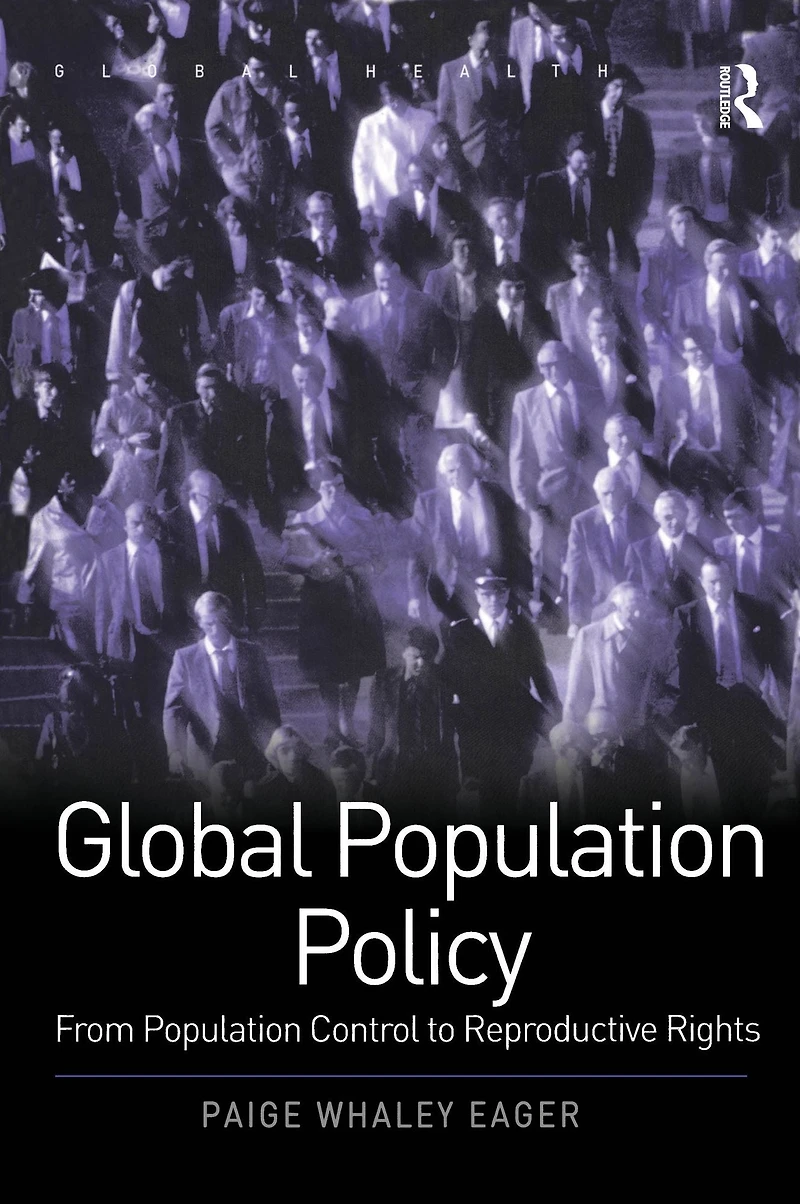 Global Population Policy: From Control to Reproductive Rights