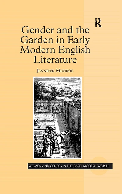 Gender and the Garden Early Modern English Literature