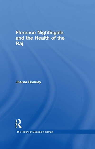 Florence Nightingale and the Health of Raj