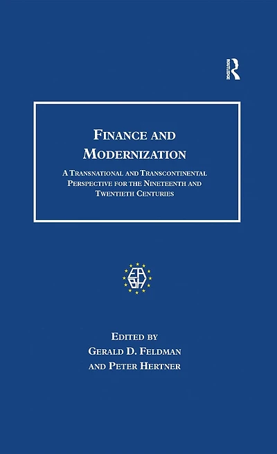 Finance and Modernization: A Transnational Transcontinental Perspective for the Nineteenth Twentieth Centuries