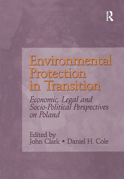 Environmental Protection Transition: Economic, Legal and Socio-Political Perspectives on Poland