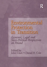 Environmental Protection Transition: Economic, Legal and Socio-Political Perspectives on Poland
