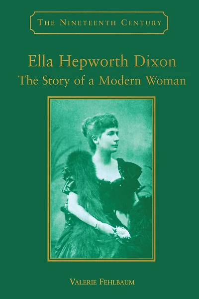 Ella Hepworth Dixon: The Story of a Modern Woman