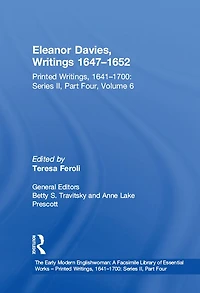 Eleanor Davies, Writings 1647?1652: Printed Writings, 1641?1700: Series II, Part Four, Volume 6